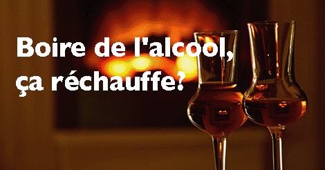 L'alcool réchauffe-t-il.