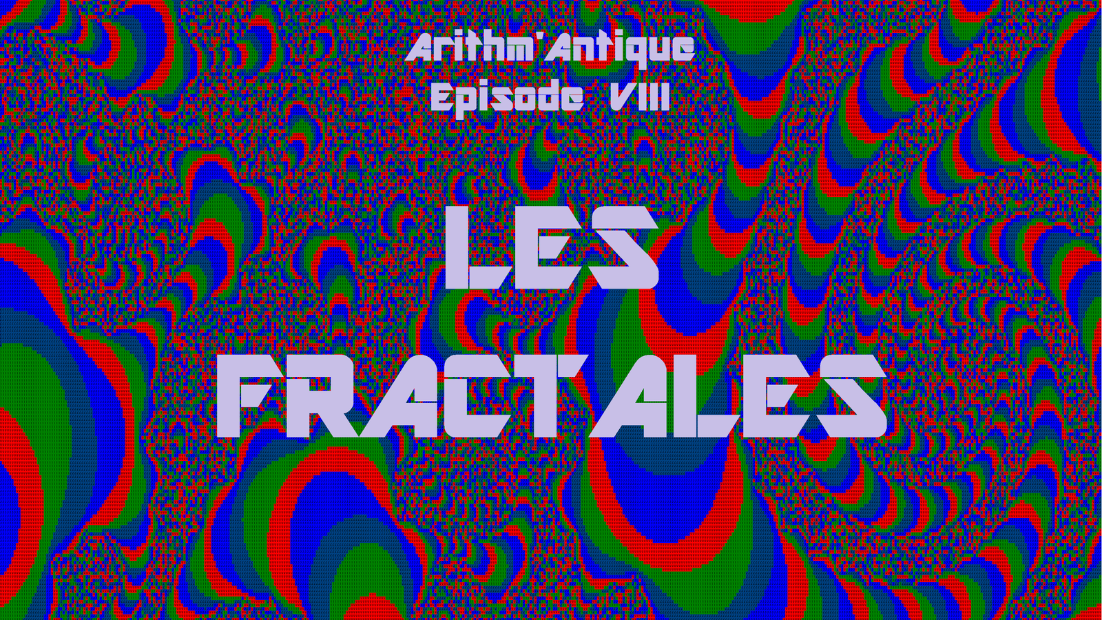Arithm'Antique n°8 - Les fractales
