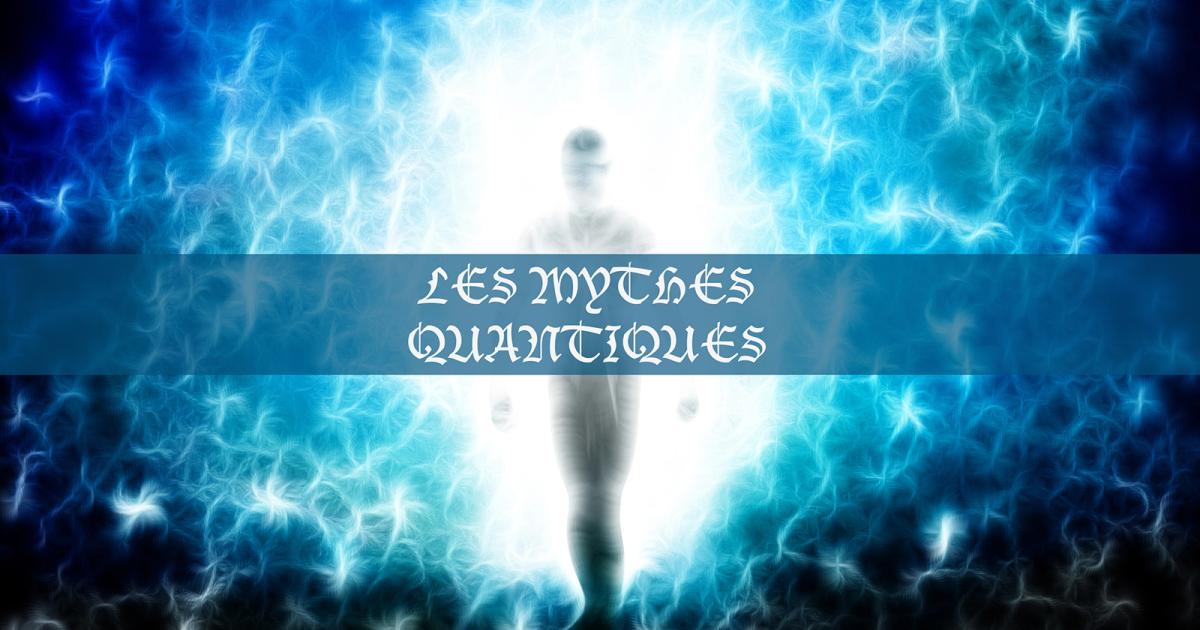 Croissance personnelle et New Age endossés par la physique quantique? Non