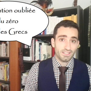 L'invention oubliée du zéro par les Grecs