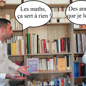 Les maths, ça sert à rien !